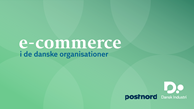 E-commerce i danske organisationer